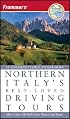 Frommer's Northern Italy's Best-Loved Driving Tours (Best Loved Driving Tours)
