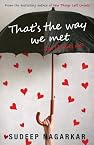 That's the Way We Met ... Kya Life Hogi Set?