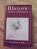 Rhetoric : the wit of persuasion