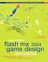 Macromedia Flash MX 2004 Game Design Demystified