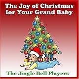 The Joy of Christmas for Your Grand Baby