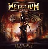 Incubus-Chapter Seven - Metalium