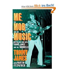 Me, the Mob, and the Music: One Helluva Ride with Tommy James & The Shondells