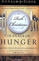 Rich Christians in an Age of Hunger: Moving from Affluence to Generosity