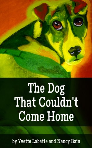 The Dog That Couldn't Come Home (Dogs Around the Dragon Book 1)