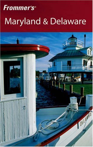 Frommer's Maryland & Delaware (Frommer's Complete)