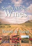 The Essential Guide to South African Wines