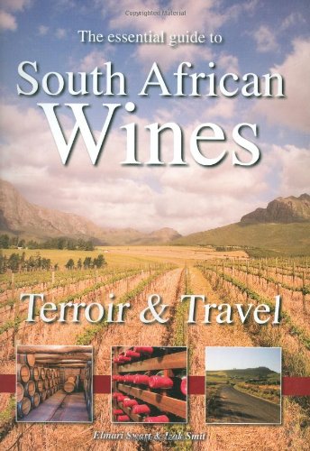 The Essential Guide to South African Wines