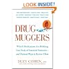 Drug Muggers: Which Medications Are Robbing Your Body of Essential Nutrients--and Natural Ways to Restore Them