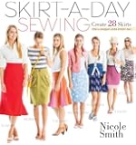 Skirt-a-Day Sewing: Create 28 Skirts for a Unique Look Every Day