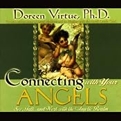 Connecting with Your Angels: See, Talk, and Work with the Angelic Realm | [Doreen Virtue]