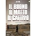 Il Buono Il Matto Il Cattivo