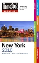 "Time Out" Shortlist New York 2010: What's New What's on What's Best