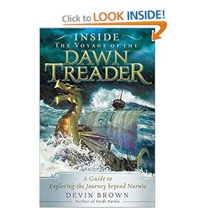 Inside the Voyage of the Dawn Treader: A Guide to Exploring the Journey beyond Narnia