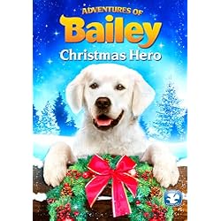 Adventures of Bailey: Christmas Hero