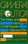 Camera Politica: The Politics and Ideology of Contemporary Hollywood Film (A Midland Book)