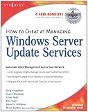 How to Cheat at Managing Windows Server Update Services, Volume 1