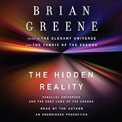 The Hidden Reality: Parallel Universes and the Deep Laws of the Cosmos | [Brian Greene]