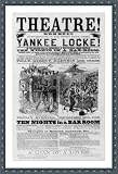 Historic Print (S): Theatre!...appearance...of the celebrated American comedian Yankee Locke!...December 20t