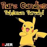 Rare Candies (Pokemon Parody) (feat. Jericho) - Single [Explicit]