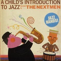 A Child's Introduction to Jazz: Mixed By the Nextmen