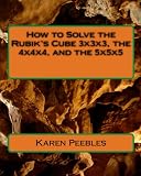 Search : How To Solve The Rubik's Cube 3X3X3, The 4X4X4, And The 5X5X5
