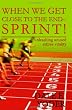 When We Get Close To The End - Sprint!: Unleashing Unused Retiree Vitality