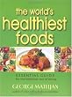 The World's Healthiest Foods, Essential Guide for the Healthiest Way of Eating