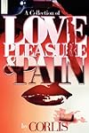 Love, Pleasure and Pain