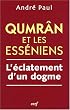 Qumr�n et les Ess�niens : L'�clatement d'un dogme