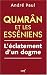 Livres : Qumrân et les Esséniens : L'éclatement d'un dogme