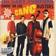Comin' on Like Gang Busters