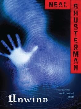 unwind - neal shusterman