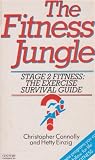 The fitness jungle : stage 2 fitness : the exercise survival guide