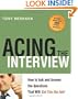 Acing the Interview: How to Ask and Answer the Questions That Will Get You the Job