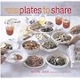 Plates to Share: Simply Delicious Meals to Enjoy With Friends