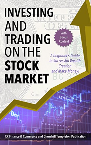 Stock Market: Investing and Trading on the Stock Market (With Free Book BONUS!): A Beginner's Guide To Successful Wealth Creation and Make Money! (Stock Market, Investing, Trading, Stocks), by XR Finance and Commerce