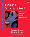 CMMI® Survival Guide: Just Enough Process Improvement