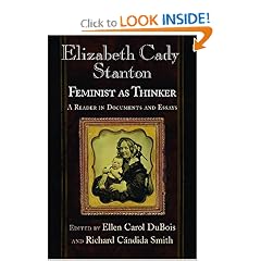 Elizabeth Cady Stanton, Feminist as Thinker: A Reader in Documents and Essays
