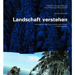 Landschaft verstehen: Industriearchitektur und Landschafts�sthetik im Schwarzwald