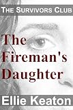 The Firemans Daughter (Survivors Club Book 3)