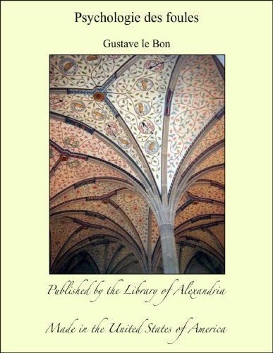 Psychologie des foules (French Edition)