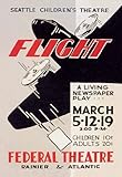 Seattle Children's Theatre Presents Flight 20x30 Poster Paper Seattle Children's Theatre Presents Flight 20x30 Poster Paper