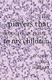 The Prayers That Brought Me Home...To My Children