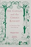 Sir Gawain and the Green Knight : a Christmas tale from long ago