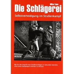 Die Schl�gerei: Selbstverteidigung im Stra�enkampf