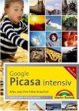 Picasa intensiv: Alles, was Ihre Fotos brauchen