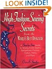 High Fashion Sewing Secrets from the World's Best Designers: A Step-By-Step Guide to Sewing Stylish Seams, Buttonholes, Pockets, Collars, Hems, And More (Rodale Sewing Book)