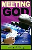The Biggest Issue: Meeting God Past Present and Future