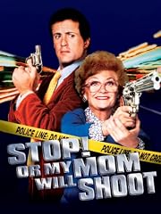 Stop! Or My Mom Will Shoot